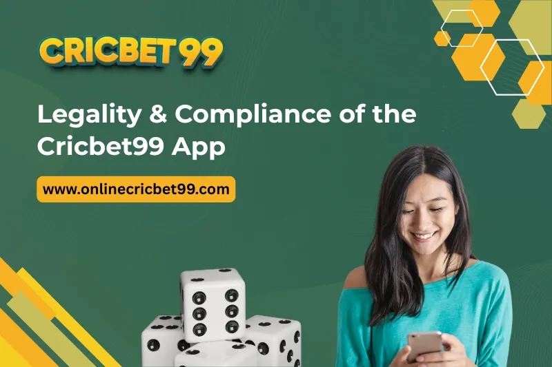Legality & Compliance of the Cricbet99 App